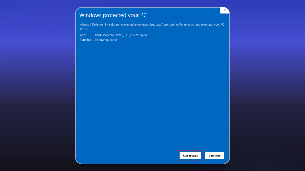 SmartScreen: click Run anyway