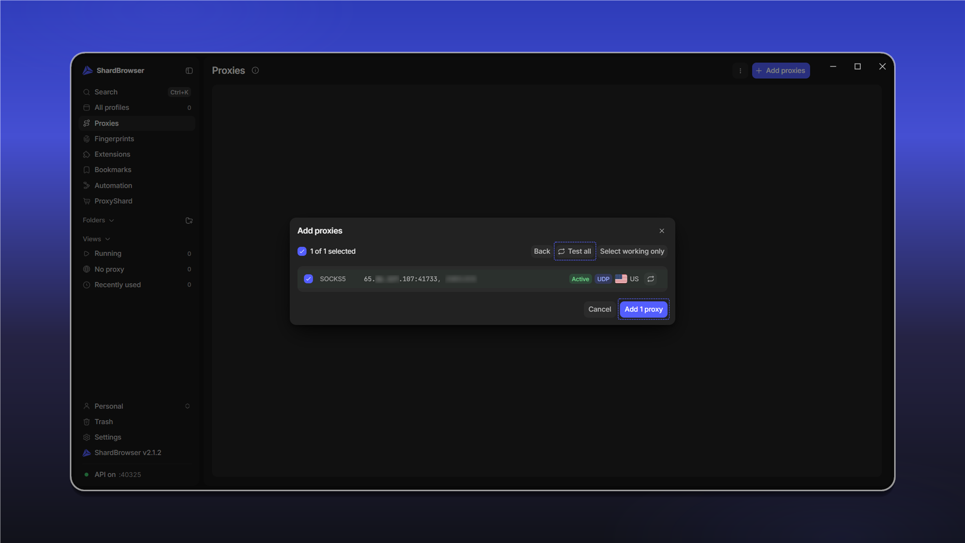 Нажмите «Test all», затем «Add 1 proxy»